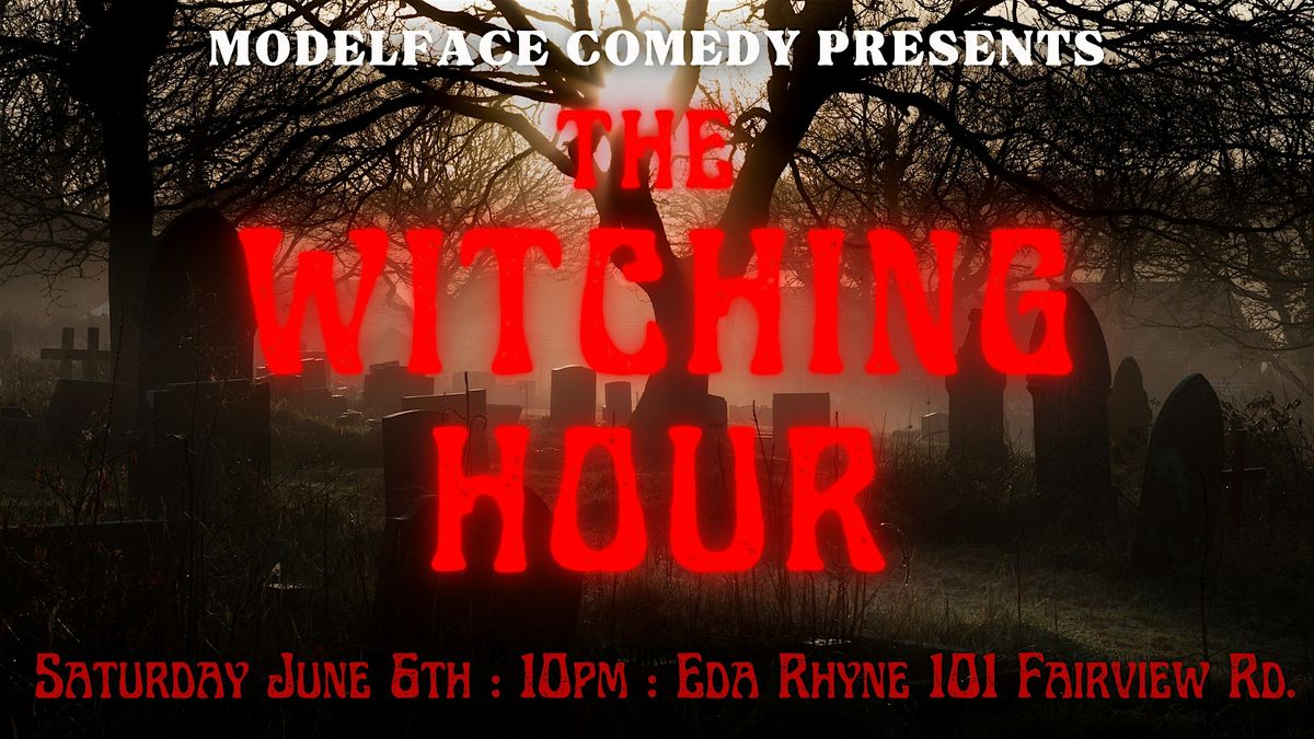 The Witching Hour: Dark and Dirty Comedy