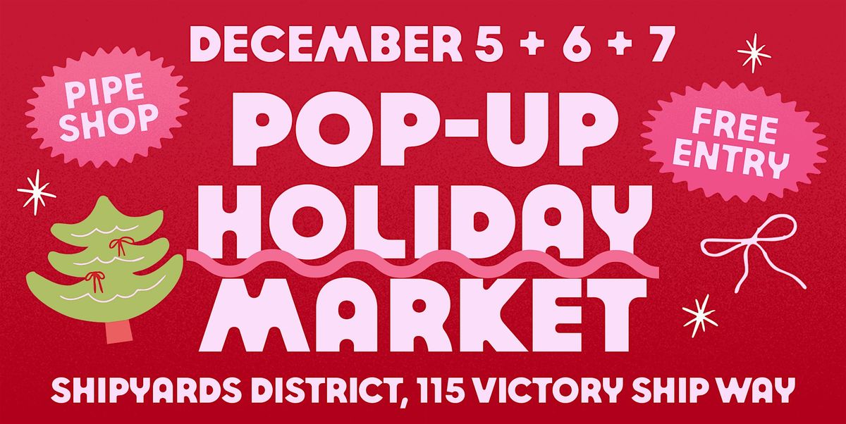 Holiday Pop - Up Market
