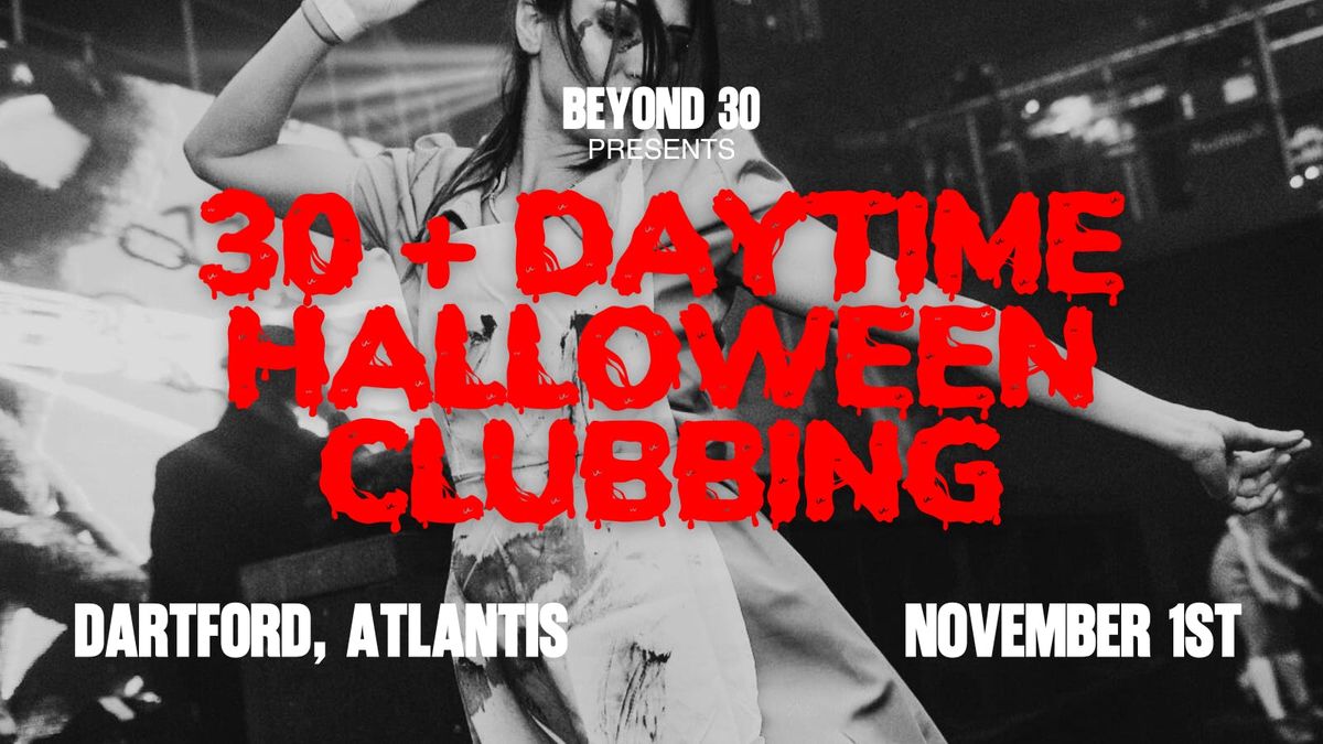 OVER 30s HALLOWEEN DAY PARTY \u2013 DARTFORD\ud83d\udd7a\ud83c\udffd