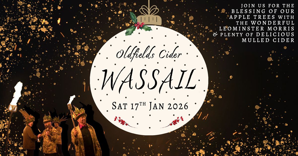 Oldfields Cider Wassail 2026