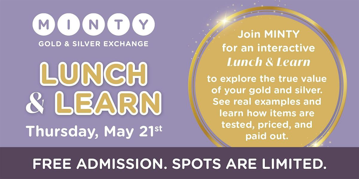 Free Lunch & Learn: What Your Gold & Silver Are Really Worth