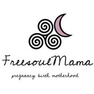 FreesoulMama\u2022natural birth\u2022pregnancy\u2022motherhood