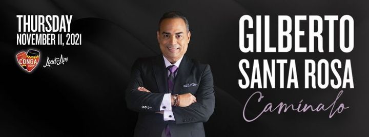 The Conga Room Presents: Gilberto Santa Rosa