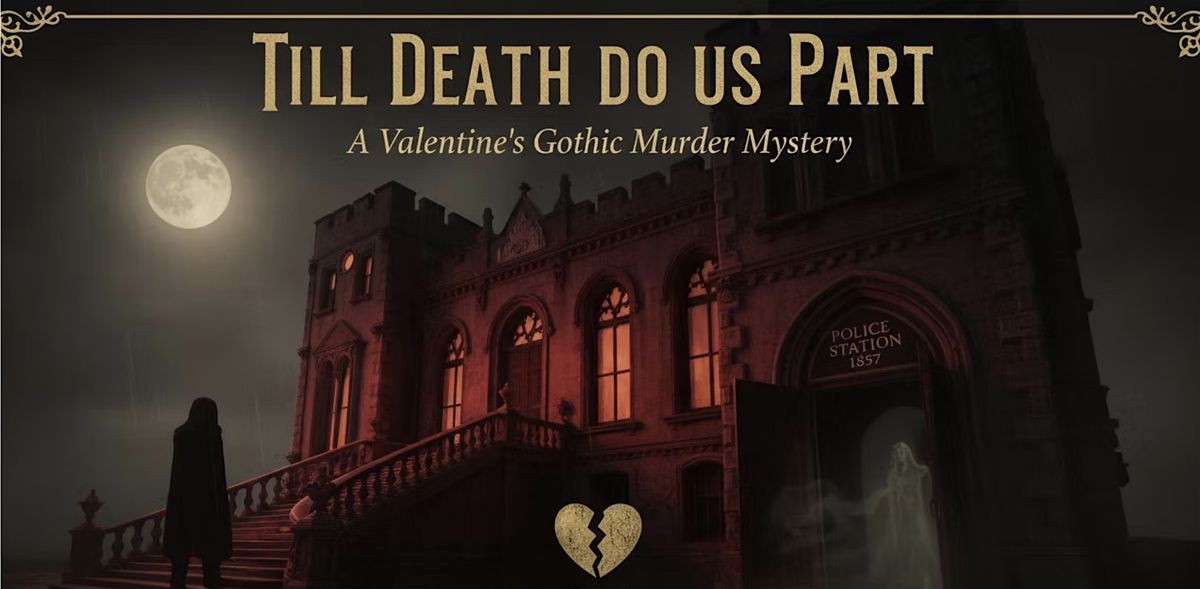 Till Death Us Do Part: A Victorian Valentine\u2019s M**der Mystery