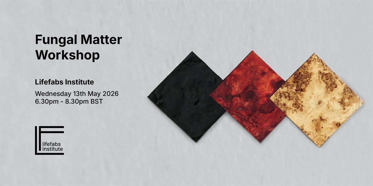 Fungal Matter Workshop
