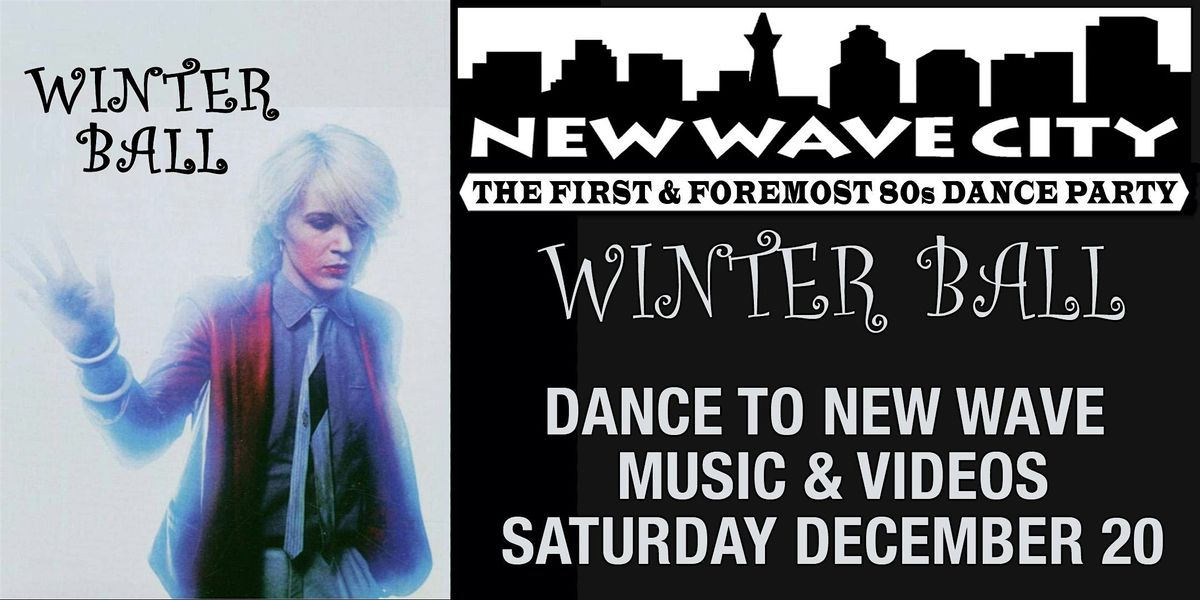2 for 1 admission to New Wave City Dec 20, New Wave Winter Ball