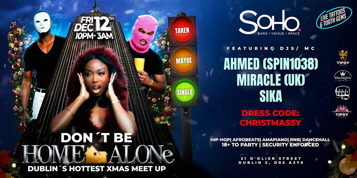 Don't Be HOME ALONE at SOHO Dublin