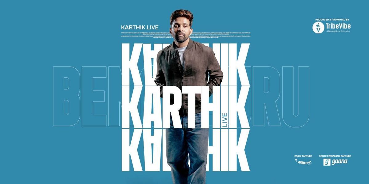 Karthik Live - Bengaluru