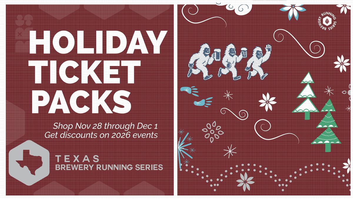 2026 Holiday Ticket Pack Sale | Texas Brewery Running Series