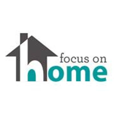Focus on Home