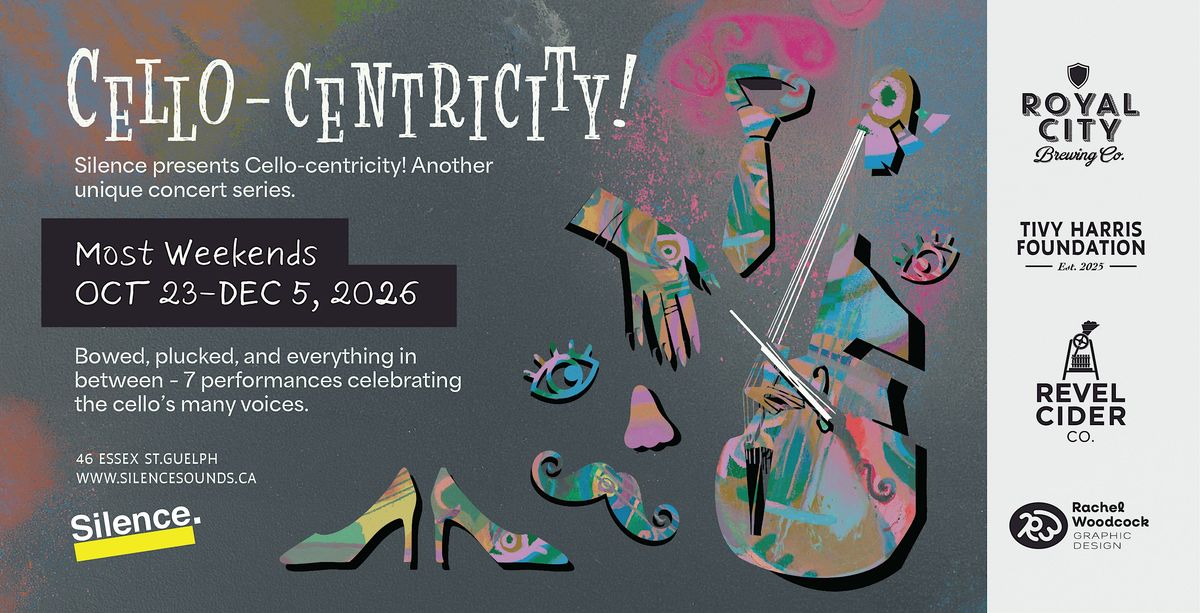 Cello-centricity! series pass at Silence, Guelph on 23rd October, 2026