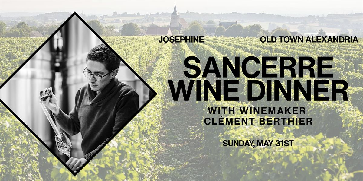 Sancerre Wine Dinner with Cl\u00e9ment Berthier