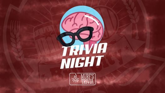 Trivia Night w\/ Murf's Trivia