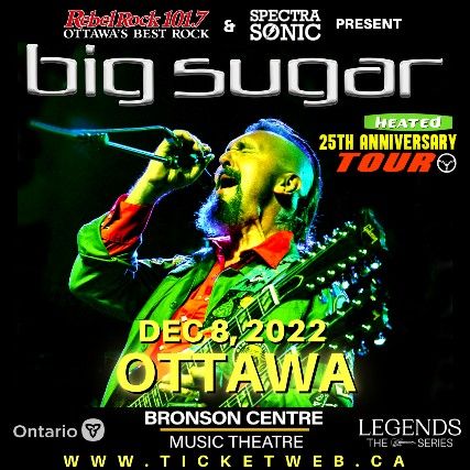 BIG SUGAR OTTAWA CONCERT
