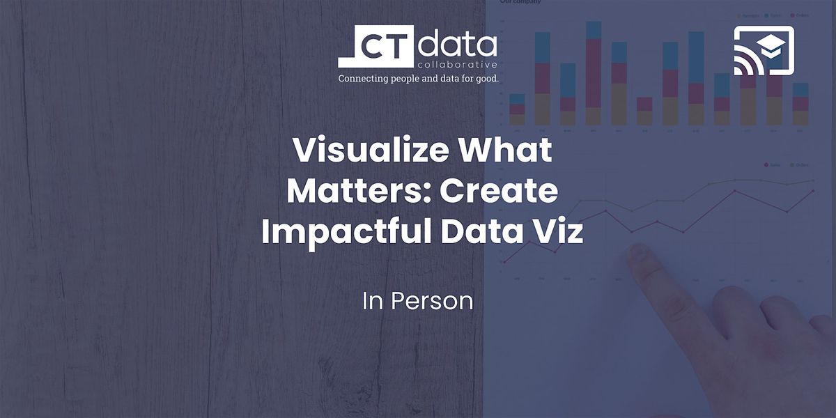 Visualize What Matters: Create Impactful Data Visualizations