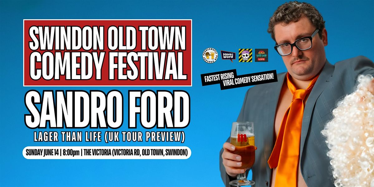 Sandro Ford: UK Tour Preview - Swindon Old Town Comedy Festival