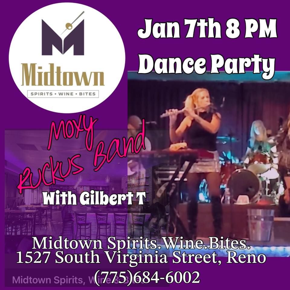 Moxy Ruckus Band with Gilbert T Dance Party | Midtown Spirits, Wine ...