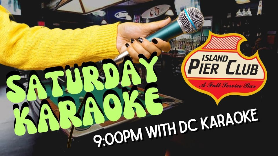 Pier Club Karaoke Saturdays Island Pier Club, Galveston, TX January