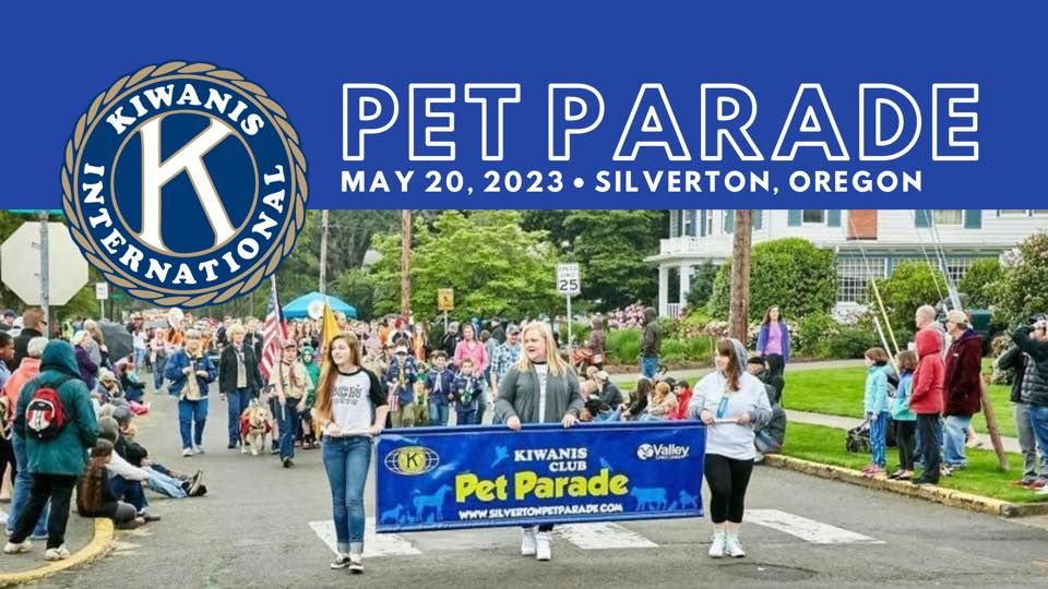 2023 Kiwanis Pet Parade Silverton, Oregon May 20, 2023