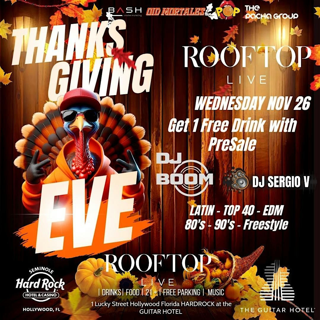 ThanksGiving Eve Bash Wednesday Nov 26th @ ROOFTOP LIVE !