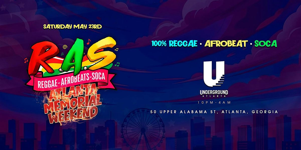 R.A.S FLAG INVASION ATLANTA | 100% REGGAE AFROBEAT SOCA