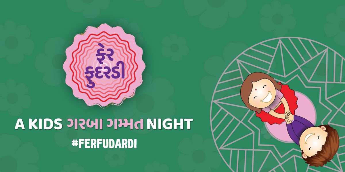 Fer Fudardi - Kids Garba Gammat Night