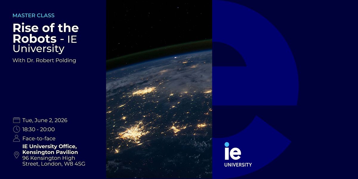 IE University: Rise of the Robots