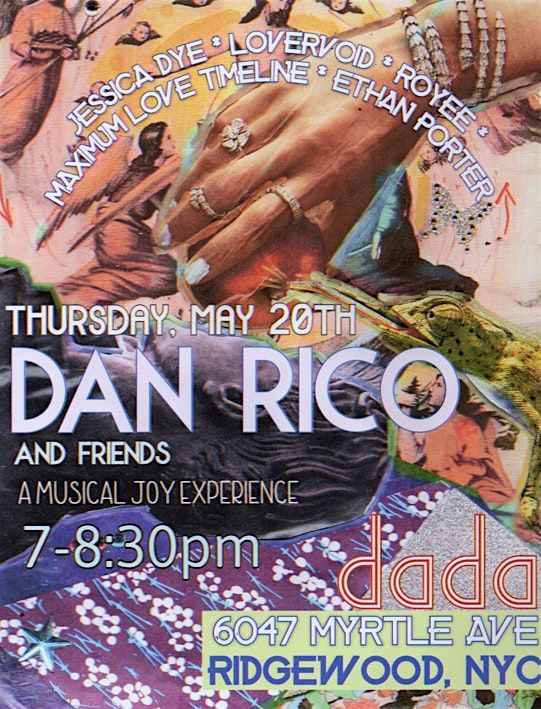 Dan Rico + Friends ft. Jessica Dye, Maximum Love Timeline, Lovervoid, Royee