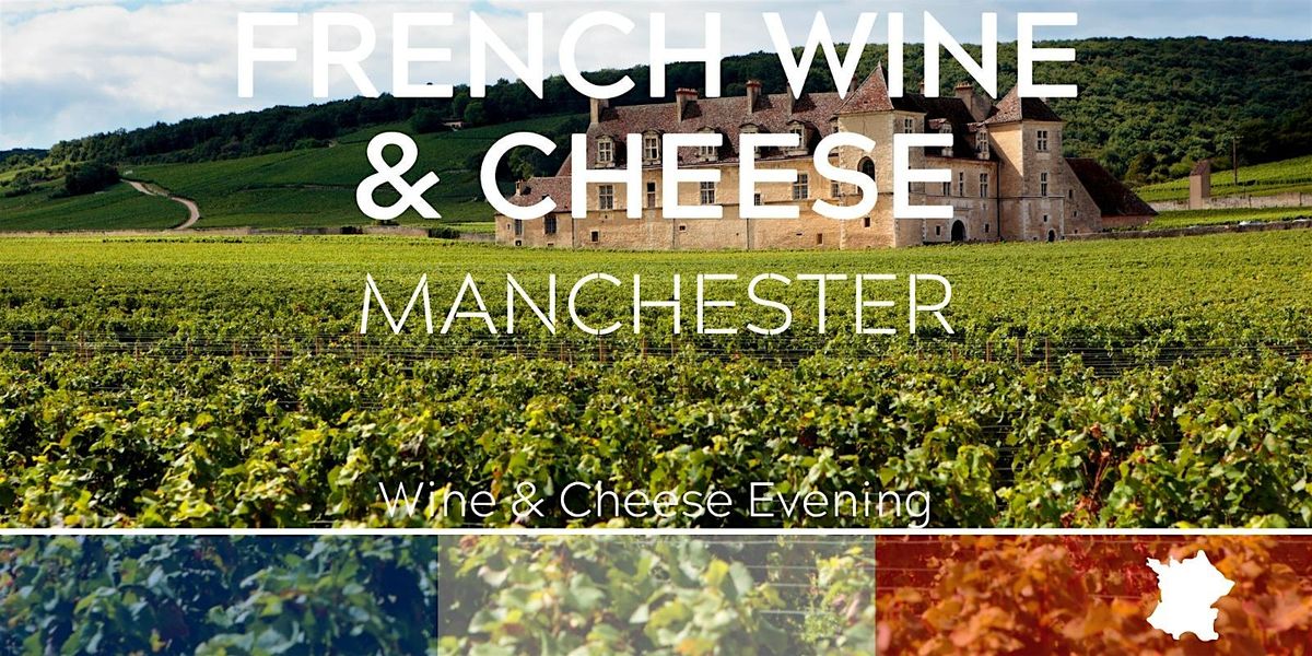 French Cheese and Wine Tasting Manchester 29\/05\/26