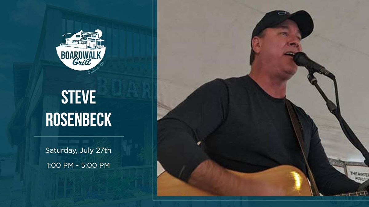 Steve Rosenbeck Live at Boardwalk Grill 725 West Bank Road , Celina