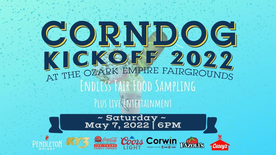 2022 Corndog Kickoff Ozark Empire Fair, Springfield, MO May 7, 2022