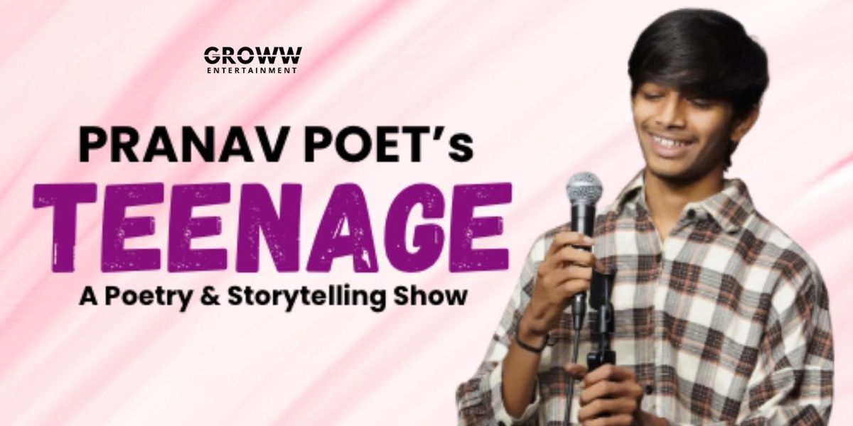 TEENAGE : Pranav Poet Live
