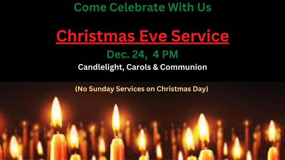 Christmas Eve Candlelight, Carols and Communion Service First Church