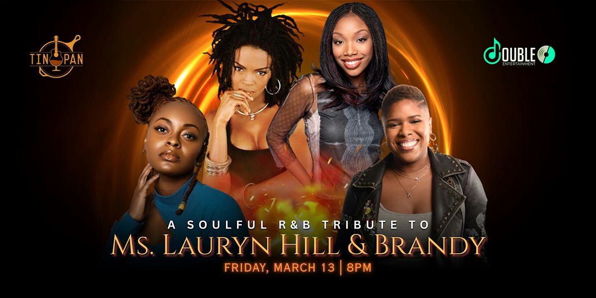 A Soulful R&B Tribute to Ms. Lauryn Hill & Brandy