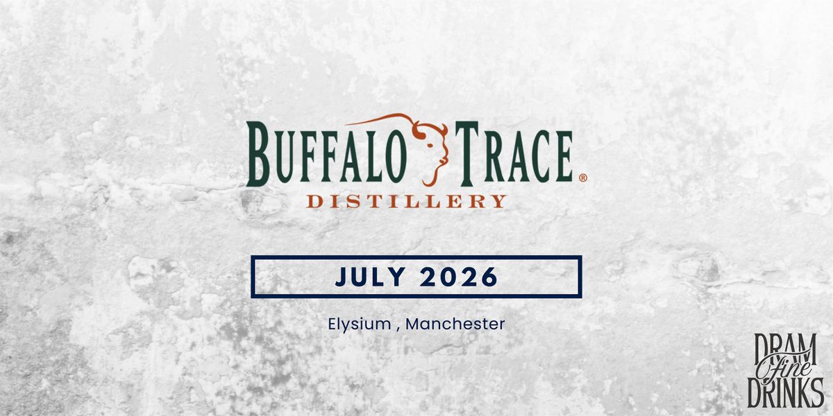 Dram Fine Drinks - Sipping Sessions: Buffalo Trace