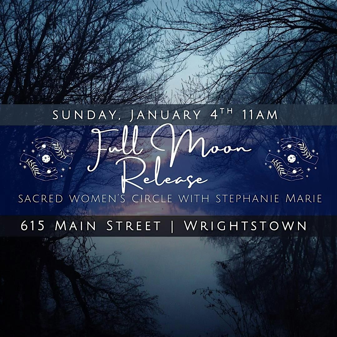 Full Wolf Moon Release - Sacred Women's Circle with Stephanie Marie