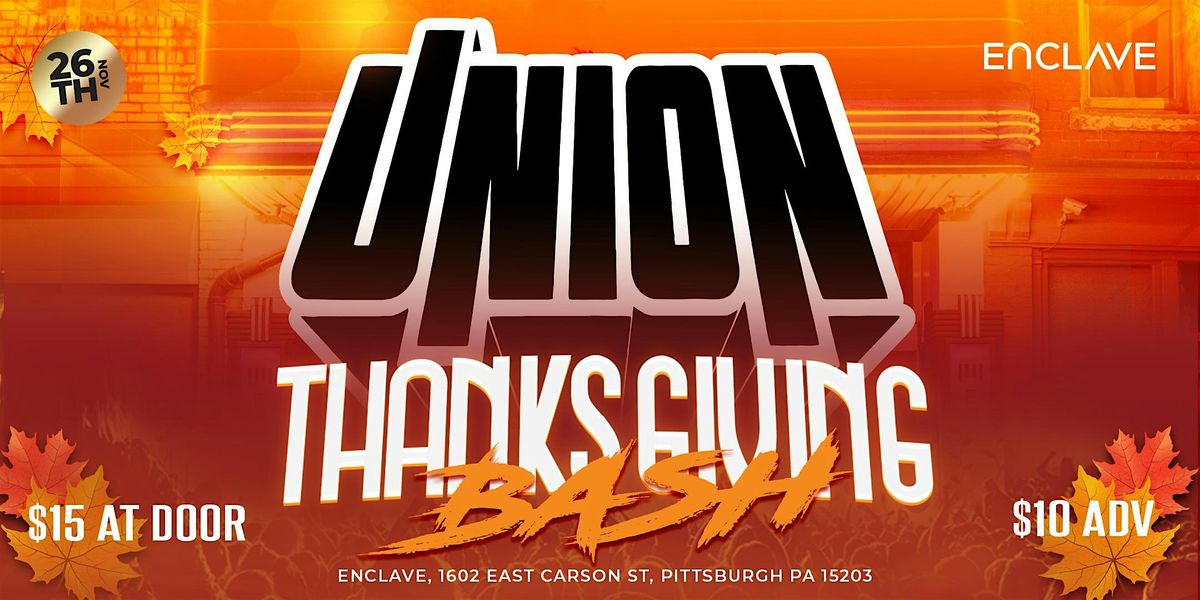 UNION Thanksgiving Bash at Enclave