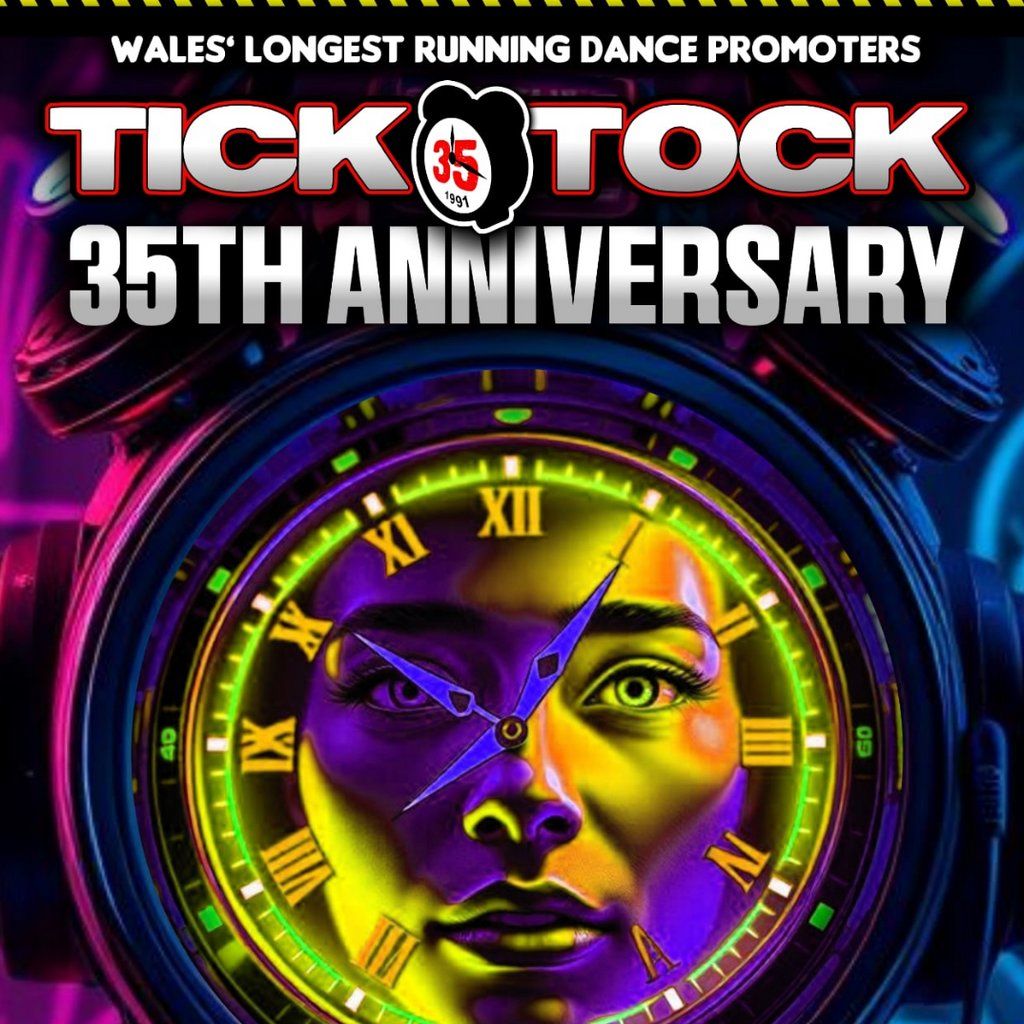 Tick Tock 35th Anniversary