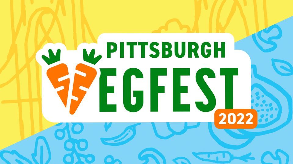 Pittsburgh VegFest 2022! Pittsburgh VegFest August 27, 2022