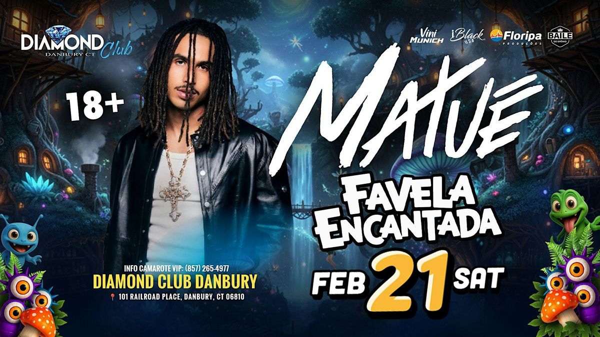 Matu\u00ea ( 18+ ) x Favela Encantada | Danbury CT | Feb 21