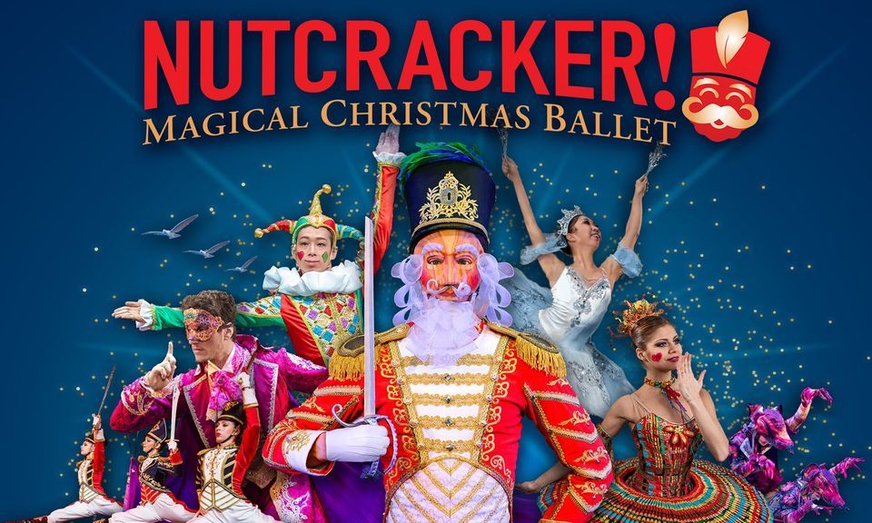 Nutcracker! Magical Christmas Ballet Hippodrome Theatre, Baltimore