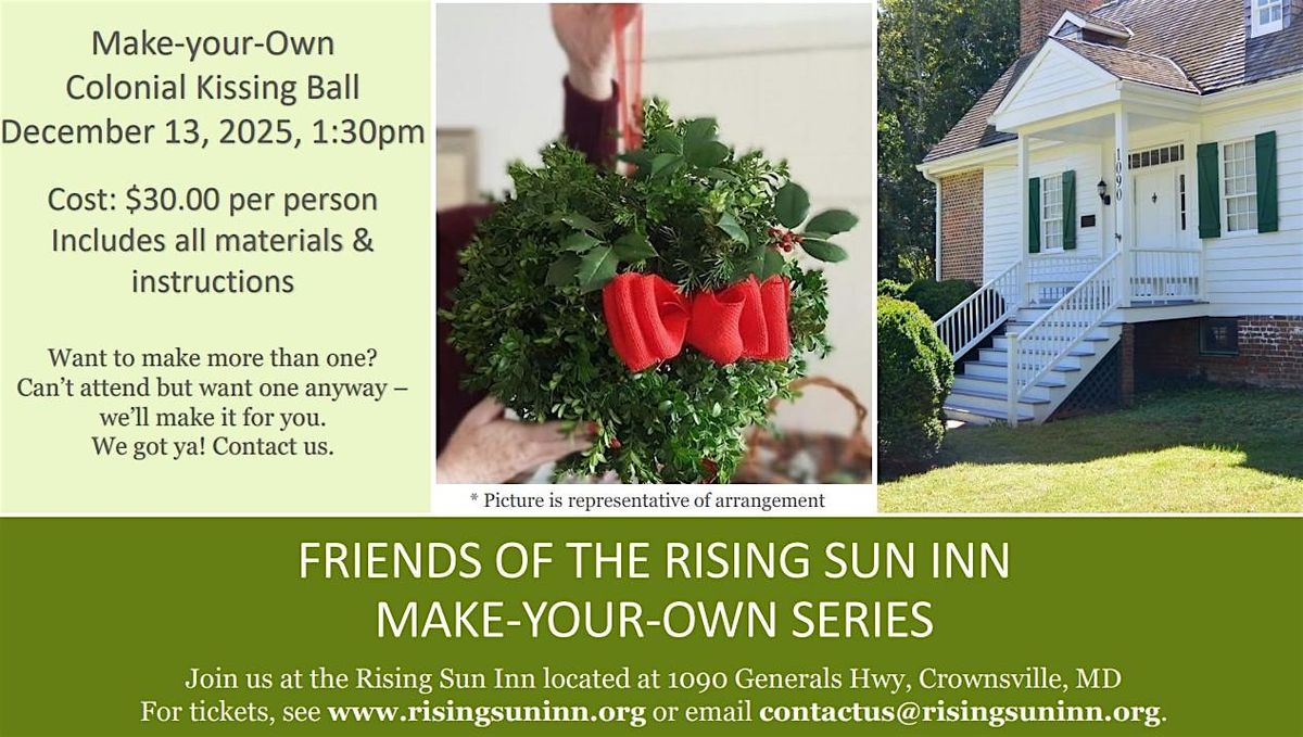 Make-Your-Own Colonial Kissing Ball at Rising Sun Inn, Historic Tavern ...