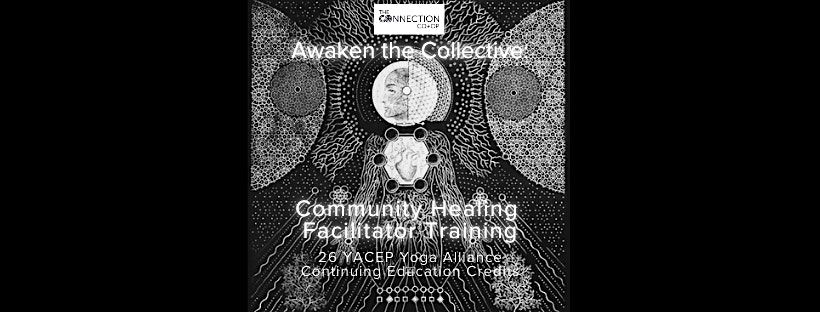 2026 Awaken the Collective: Community Healing Facilitator Training