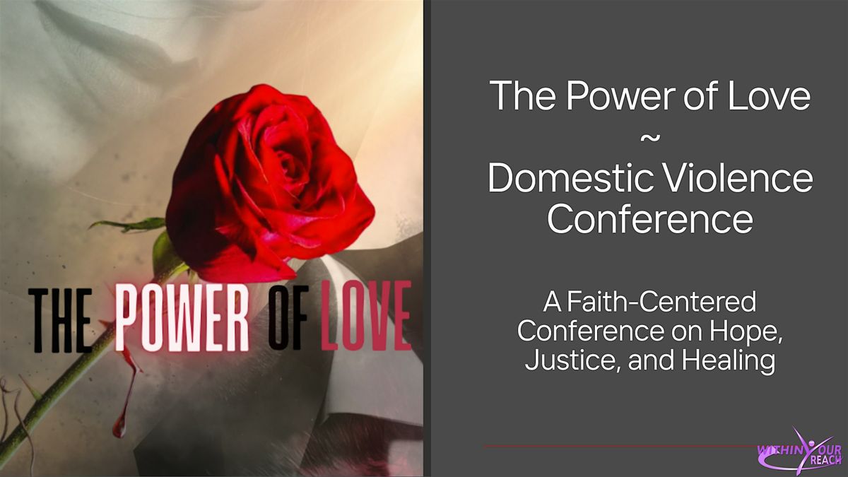 The Power of Love ~ Domestic Violence Conference