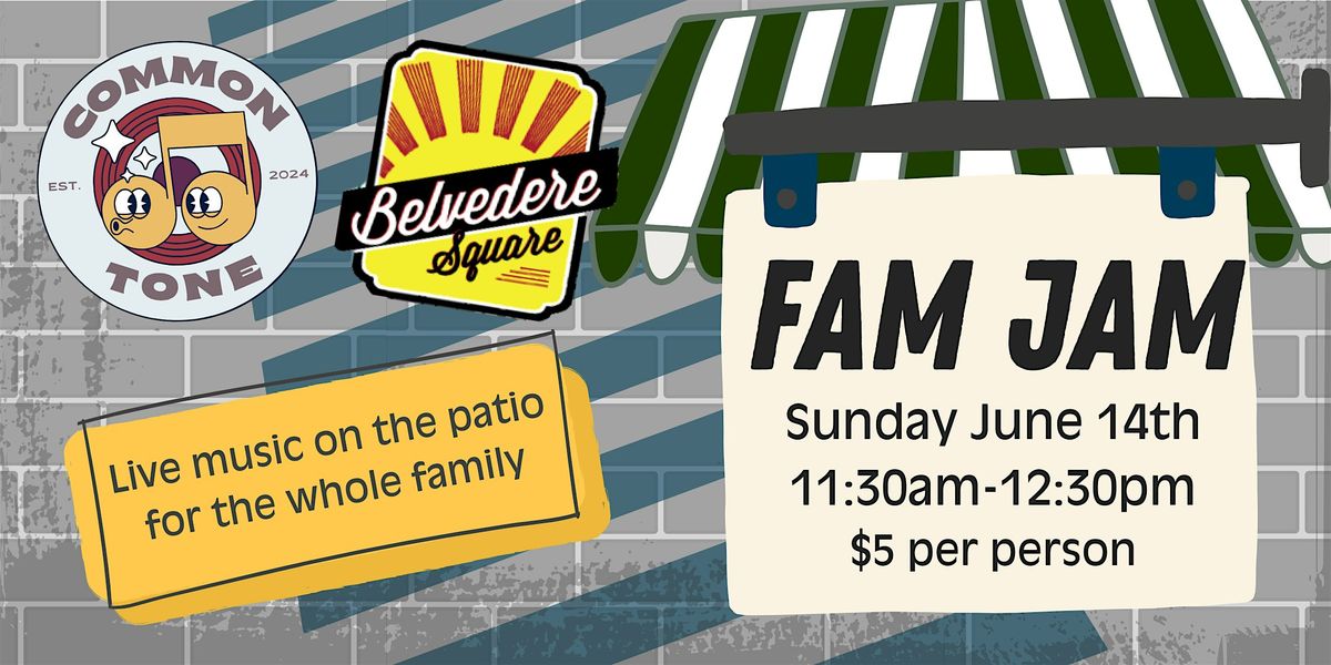 Fam Jam at Belvedere Square