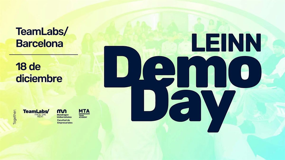 DemoDay LEINN\/ Barcelona. Programa de Incubaci\u00f3n y Aceleraci\u00f3n