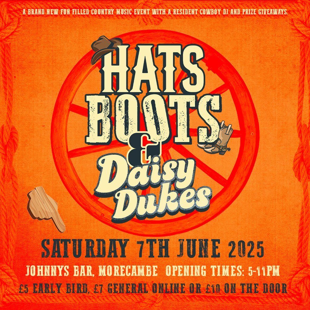 Hats, Boots & Daisy Dukes