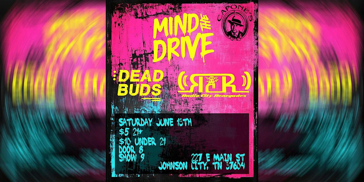 Mind the Drive | Radio City Renegades | Dead Buds