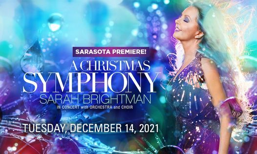 Sarah Brightman: A Christmas Symphony | Van Wezel Performing Arts Hall ...