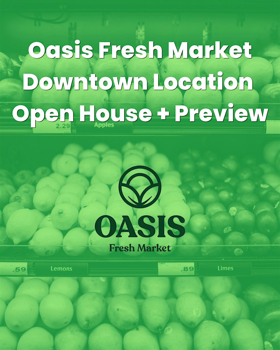 Oasis Fresh Market Open House + Preview